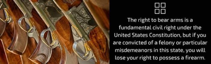 The right to bear arms is a fundamental civil right under the United States Constitution, but if you are convicted of a felony or particular misdemeanors in this state, you will lose your right to possess a firearm.